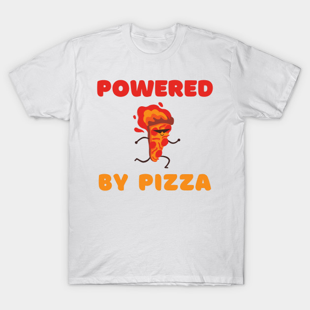 Pizza Power Shirt Cute Funny Foodie Shirt Laugh Food Hungry Snack Gift Sarcastic Happy Fun Introvert Awkward Geek Hipster Silly Inspirational Motivational Birthday Present by EpsilonEridani